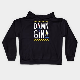 Damn Gina t-shirt 90s Style Hip Hop - Do It For The Culture t-shirt Kids Hoodie